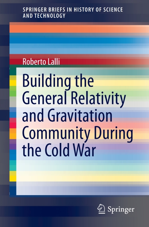 Cover image for book Building the General Relativity and Gravitation Community During the Cold War