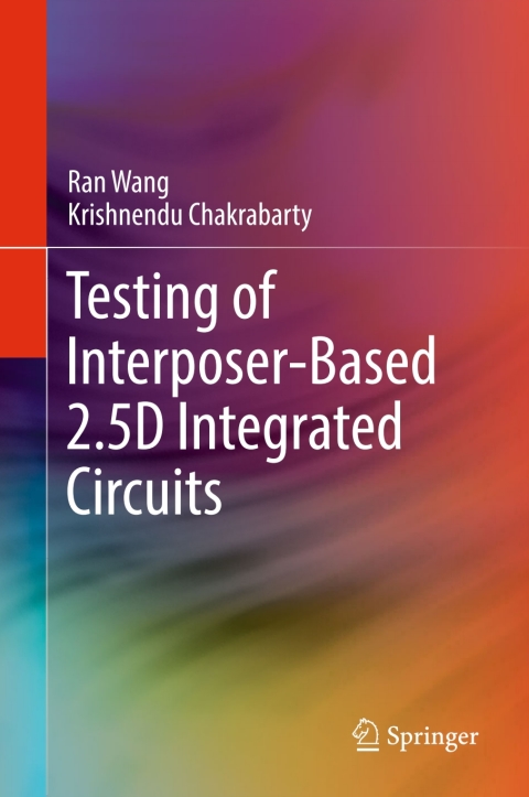 Cover image for book Testing of Interposer-Based 2.5D Integrated Circuits