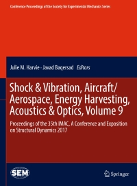 Cover image: Shock & Vibration, Aircraft/Aerospace, Energy Harvesting, Acoustics & Optics, Volume 9 9783319547343