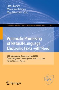 Cover image: Automatic Processing of Natural-Language Electronic Texts with NooJ 9783319550015