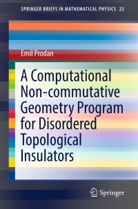 Titelbild: A Computational Non-commutative Geometry Program for Disordered Topological Insulators 9783319550220