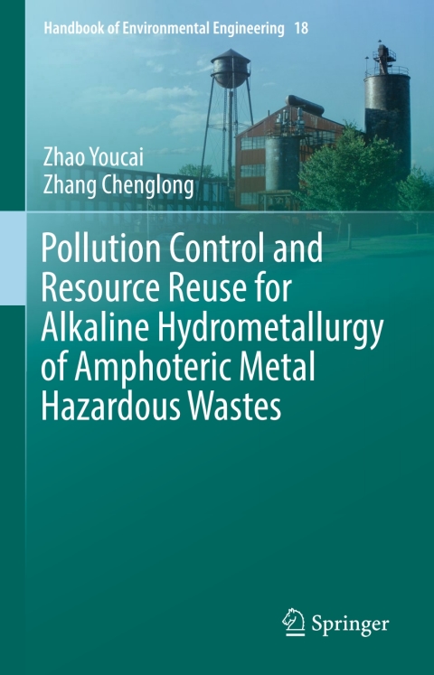 Pollution Control and Resource Reuse for Alkaline Hydrometallurgy of Amphoteric Metal Hazardous Wastes 