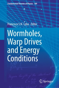 Cover image: Wormholes, Warp Drives and Energy Conditions 9783319551814
