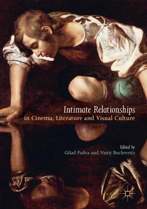 Cover image for book Intimate Relationships in Cinema, Literature and Visual Culture
