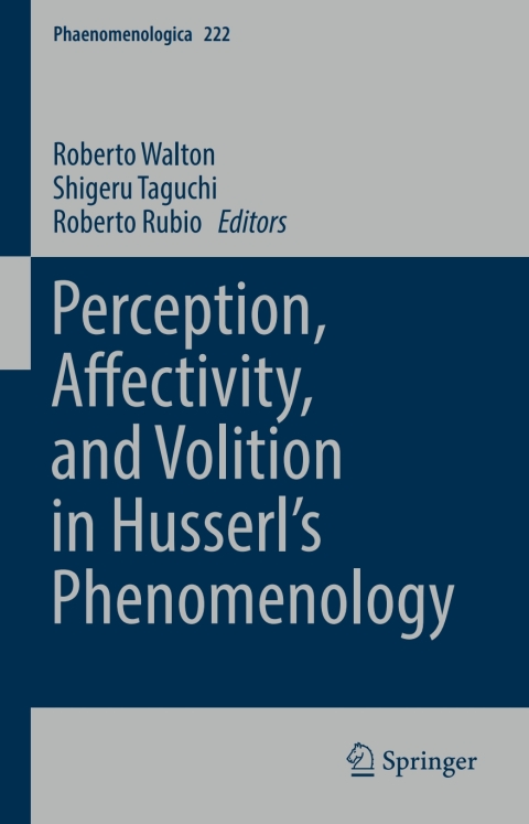 Cover image for book Perception, Affectivity, and Volition in Husserl’s Phenomenology