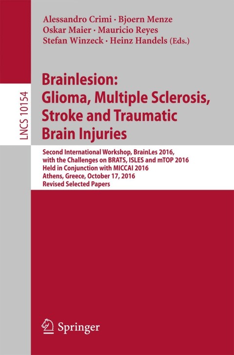 Cover image for book Brainlesion: Glioma, Multiple Sclerosis, Stroke and Traumatic Brain Injuries