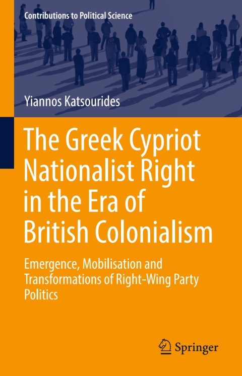 Cover image for book The Greek Cypriot Nationalist Right in the Era of British Colonialism
