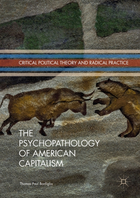 Cover image for book The Psychopathology of American Capitalism