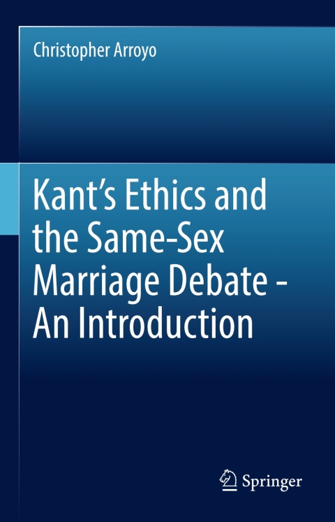 Cover image for book Kant’s Ethics and the Same-Sex Marriage Debate - An Introduction