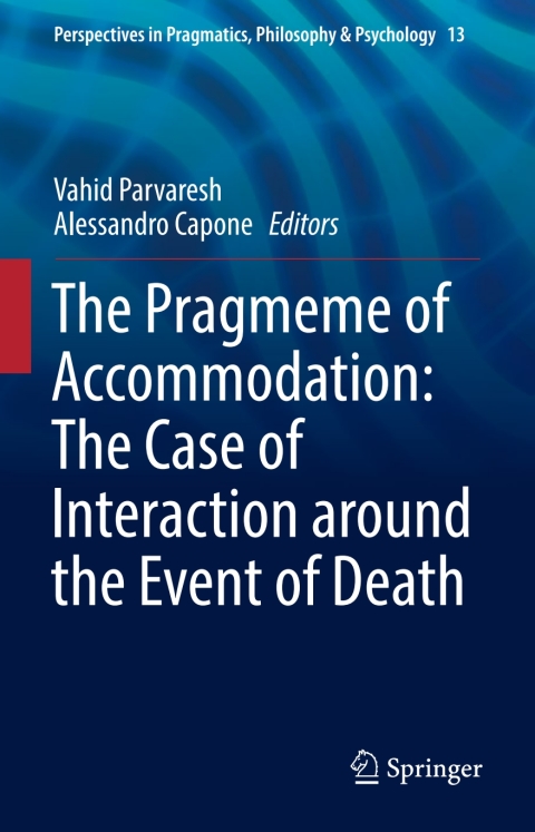Cover image for book The Pragmeme of Accommodation: The Case of Interaction around the Event of Death
