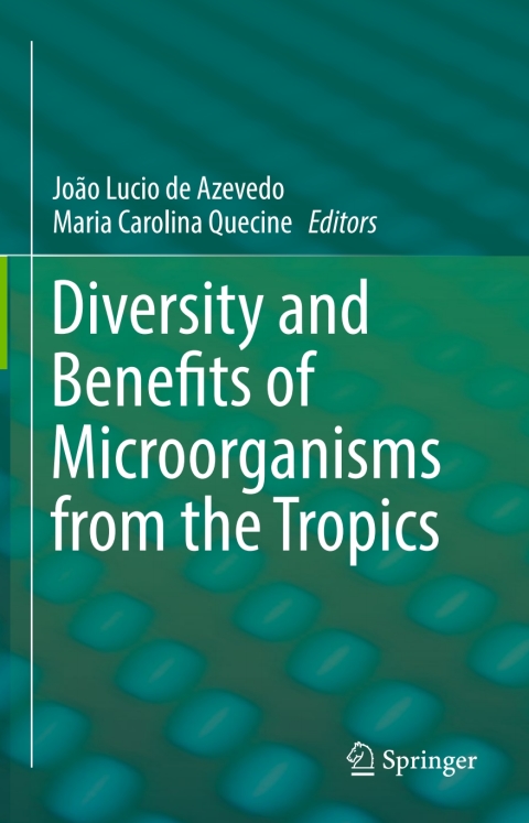 Cover image for book Diversity and Benefits of Microorganisms from the Tropics