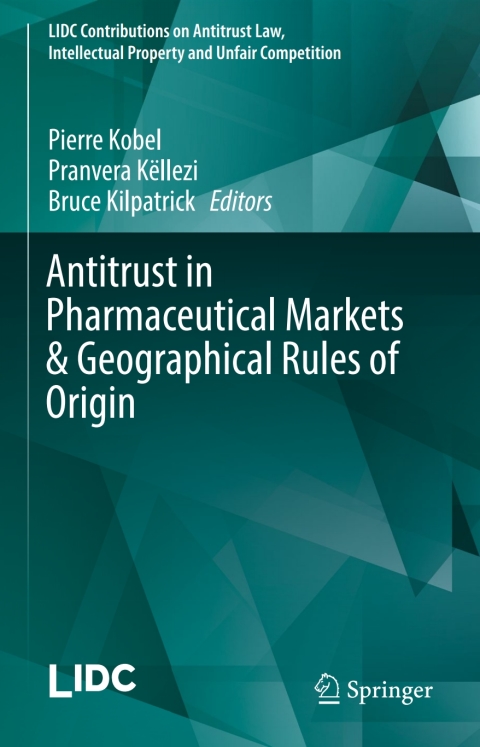 Cover image for book Antitrust in Pharmaceutical Markets & Geographical Rules of Origin