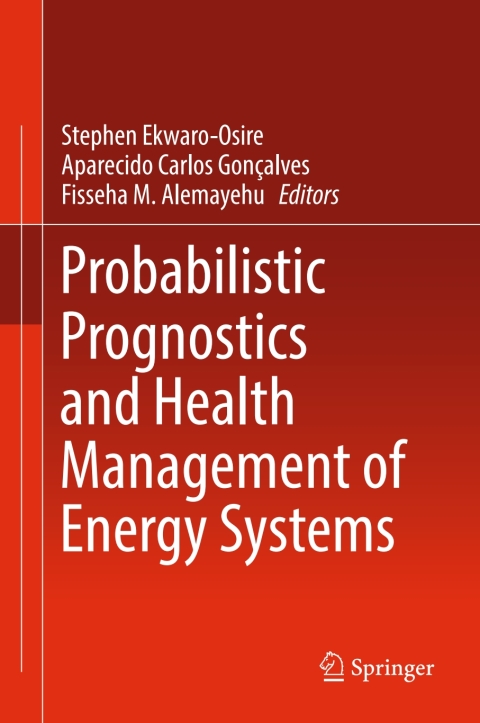 Cover image for book Probabilistic Prognostics and Health Management of Energy Systems