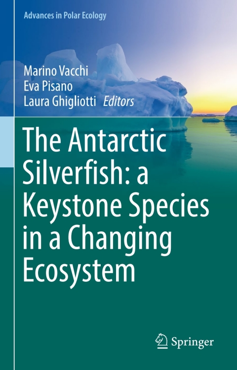 Cover image for book The Antarctic Silverfish: a Keystone Species in a Changing Ecosystem