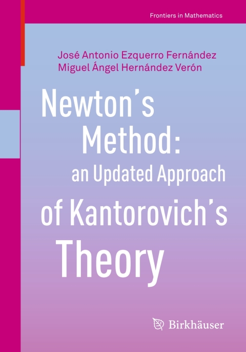 Cover image for book Newton’s Method: an Updated Approach of Kantorovich’s Theory