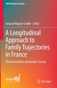 Cover image: A Longitudinal Approach to Family Trajectories in France 9783319560007
