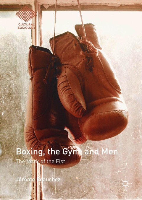 Cover image for book Boxing, the Gym, and Men