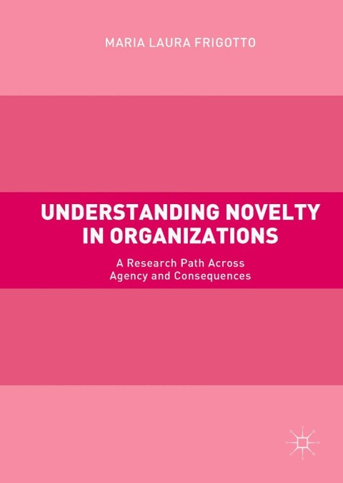 Cover image for book Understanding Novelty in Organizations