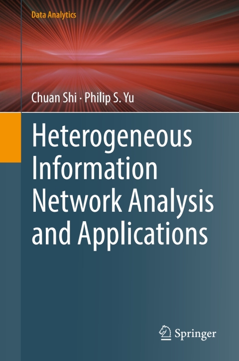 Heterogeneous Information Network Analysis and Applications 