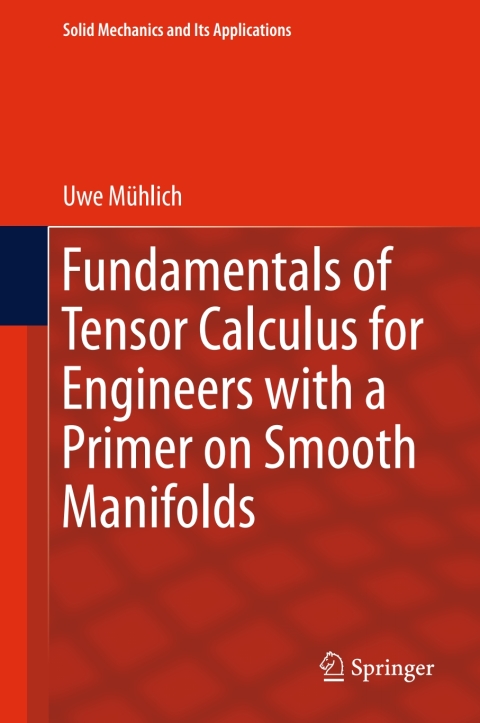 Cover image for book Fundamentals of Tensor Calculus for Engineers with a Primer on Smooth Manifolds