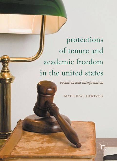 Cover image for book Protections of Tenure and Academic Freedom in the United States