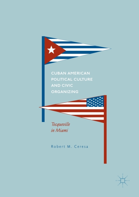 Cover image for book Cuban American Political Culture and Civic Organizing