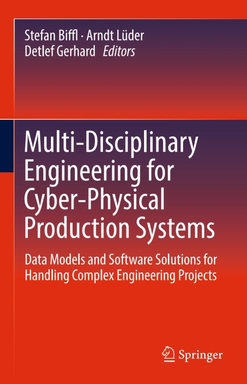 Cover image for book Multi-Disciplinary Engineering for Cyber-Physical Production Systems