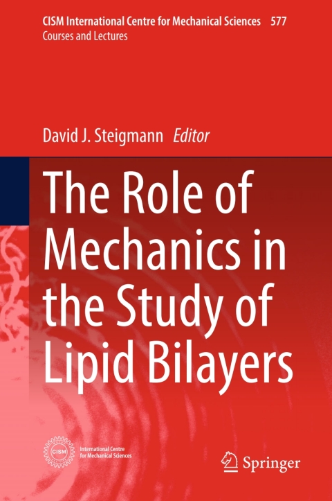 Cover image for book The Role of Mechanics in the Study of Lipid Bilayers