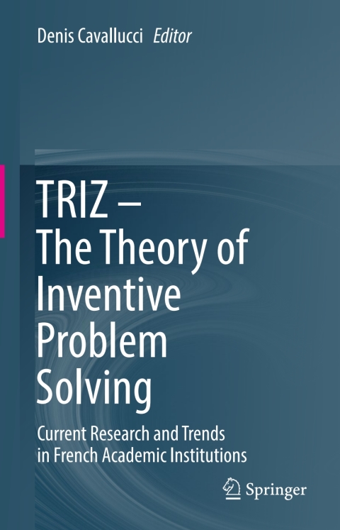 Cover image for book TRIZ – The Theory of Inventive Problem Solving