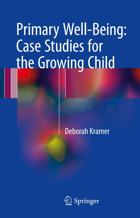 Cover image for book Primary Well-Being: Case Studies for the Growing Child
