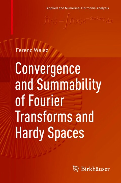 Cover image for book Convergence and Summability of Fourier Transforms and Hardy Spaces