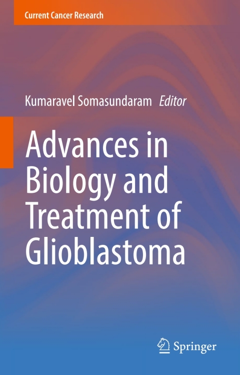 Cover image for book Advances in Biology and Treatment of Glioblastoma
