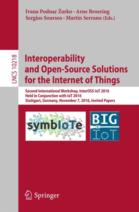 Cover image for book Interoperability and Open-Source Solutions for the Internet of Things