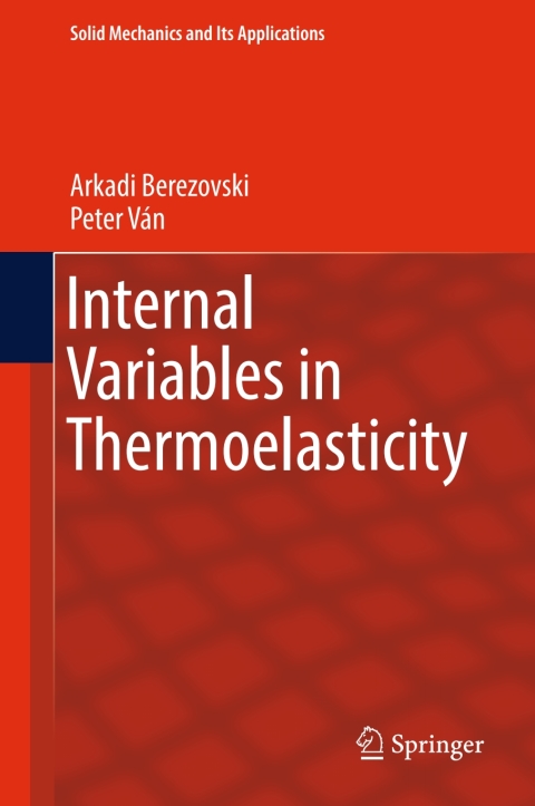 Cover image for book Internal Variables in Thermoelasticity