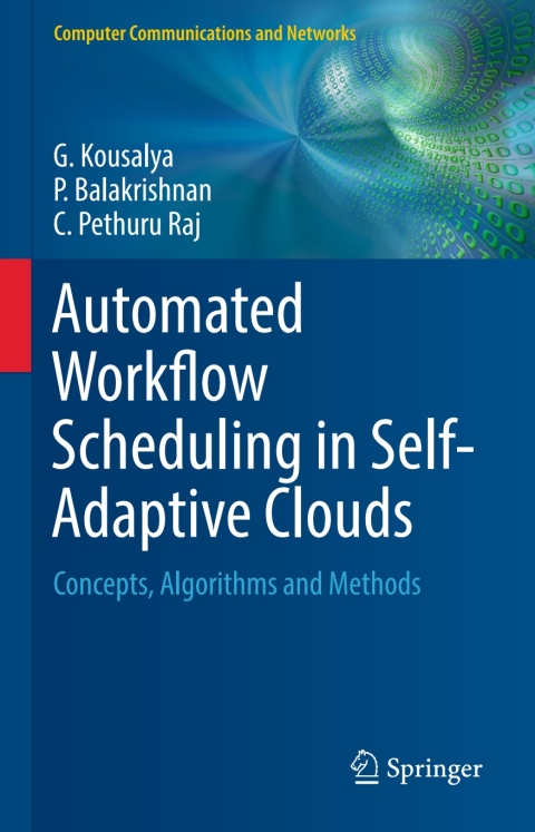 Automated Workflow Scheduling in Self-Adaptive Clouds 
