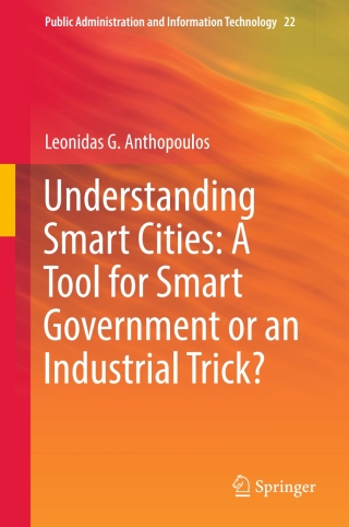 Understanding Smart Cities: A Tool for Smart Government or an Industrial Trick?