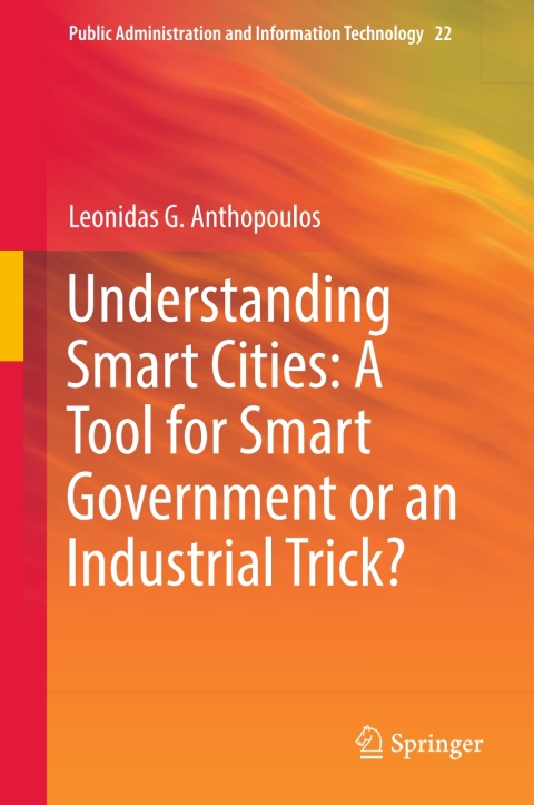 Cover image for book Understanding Smart Cities: A Tool for Smart Government or an Industrial Trick?
