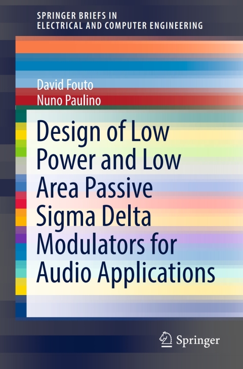 Cover image for book Design of Low Power and Low Area Passive Sigma Delta Modulators for Audio Applications