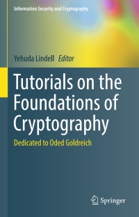 Cover image: Tutorials on the Foundations of Cryptography 9783319570471