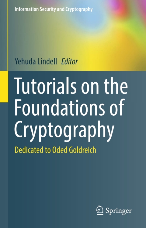 Cover image for book Tutorials on the Foundations of Cryptography