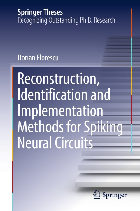 Cover image for book Reconstruction, Identification and Implementation Methods for Spiking Neural Circuits