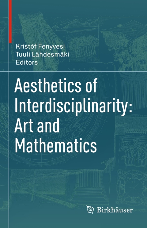Cover image for book Aesthetics of Interdisciplinarity: Art and Mathematics