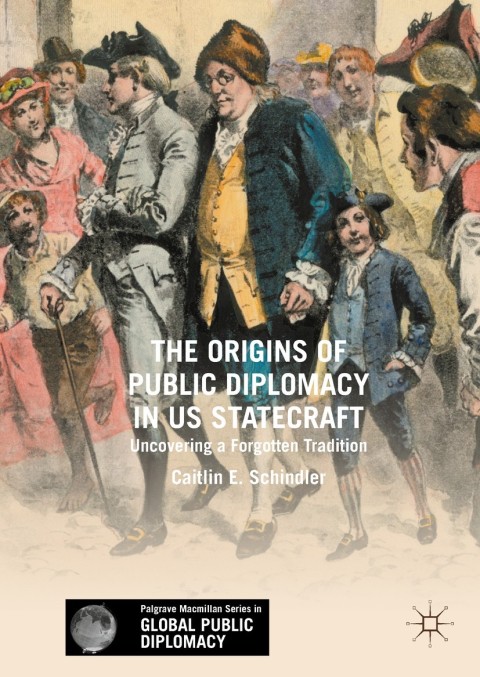 Cover image for book The Origins of Public Diplomacy in US Statecraft