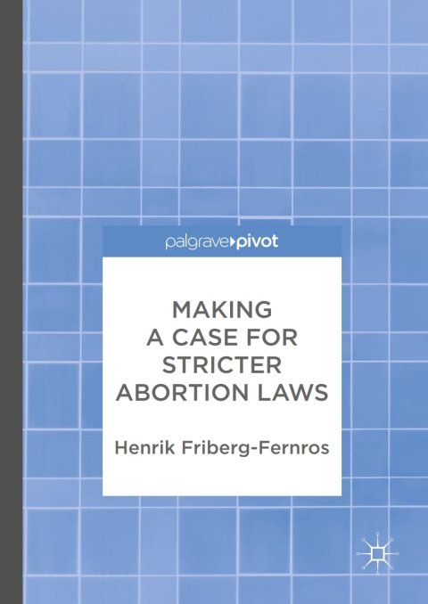 Cover image for book Making a Case for Stricter Abortion Laws