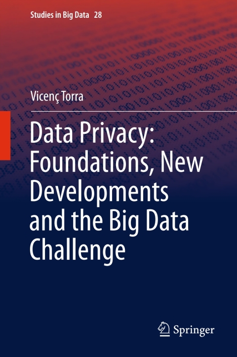 Cover image for book Data Privacy: Foundations, New Developments and the Big Data Challenge