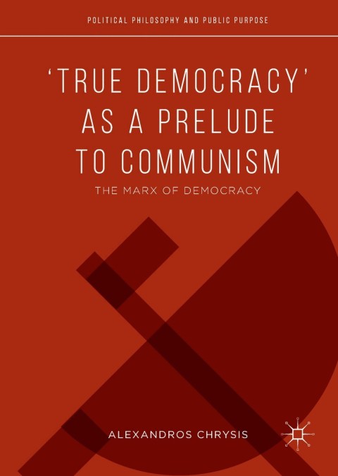 Cover image for book ‘True Democracy’ as a Prelude to Communism