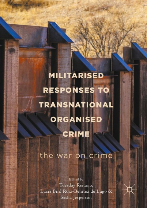 Cover image for book Militarised Responses to Transnational Organised Crime
