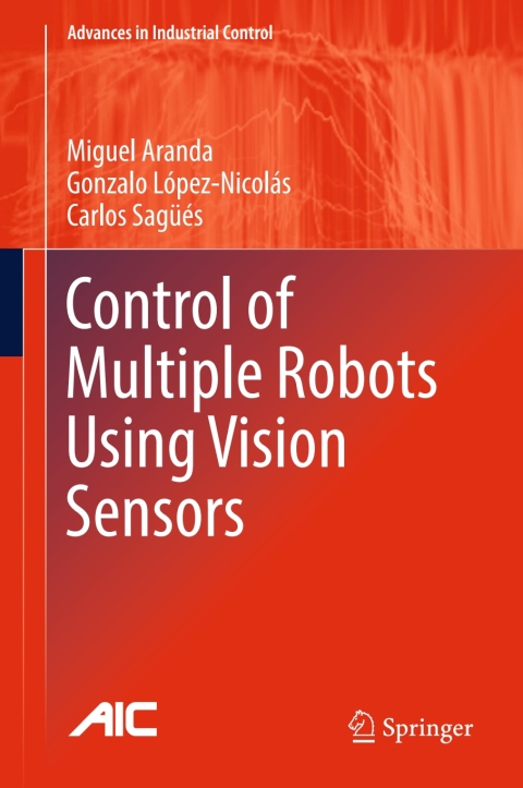 Cover image for book Control of Multiple Robots Using Vision Sensors