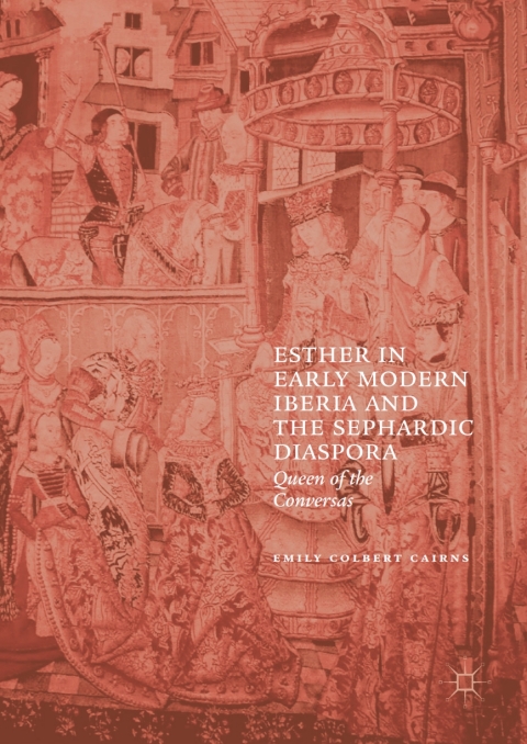 Cover image for book Esther in Early Modern Iberia and the Sephardic Diaspora