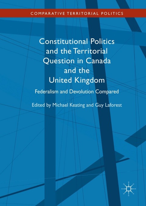 Cover image for book Constitutional Politics and the Territorial Question in Canada and the United Kingdom